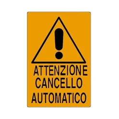 CARTELLO ATTENZIONE CANCELLO AUTOMATICO SEGNALETICA SICUREZZA AVVERTIMENTO